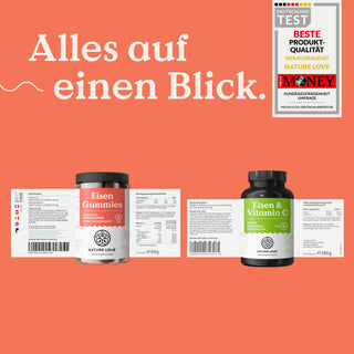Zwei Flaschen von „Nature Love Eisen“ – Familienset mit den Aufschriften „Eisen-Gummibärchen“ und „Eisen & Vitamin C“ auf pfirsichfarbenem Hintergrund, versehen mit einem Qualitätssiegel. Text: „Alles auf einen Blick.“.